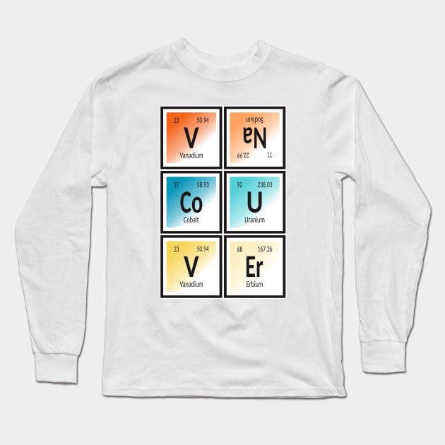 Vancouver City | Periodic Table of Elements Long Sleeve T-Shirt by Maozva-DSGN